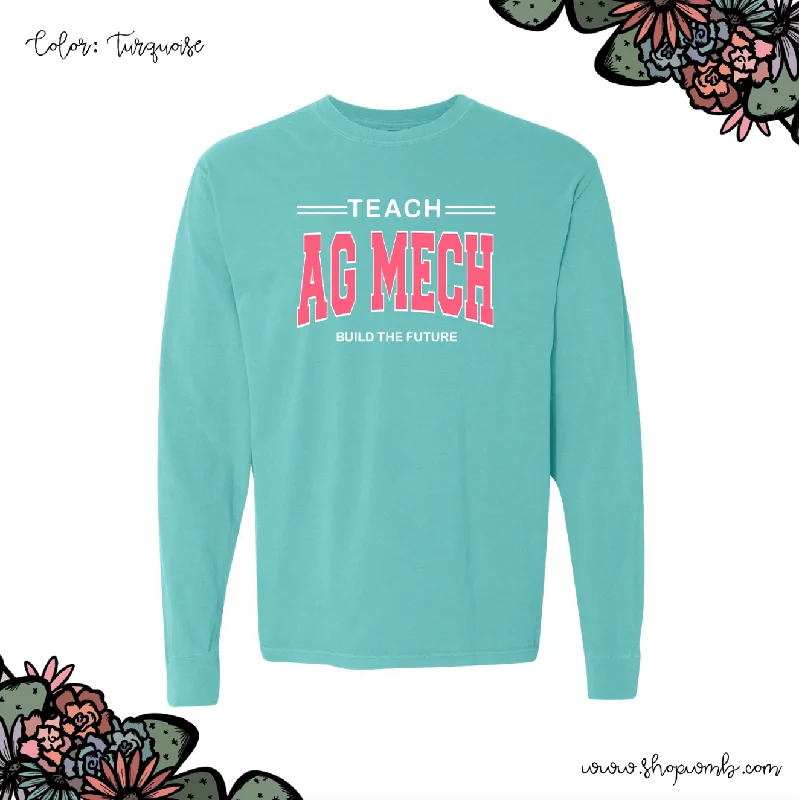 Teach Ag Mech Build The Future Pink LONG SLEEVE T-Shirt (S-3XL) - Multiple Colors!